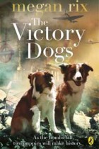 The Victory Dogs by Megan Rix
